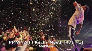 A$AP Rocky - PMW (All I Really Need) [432 Hz]