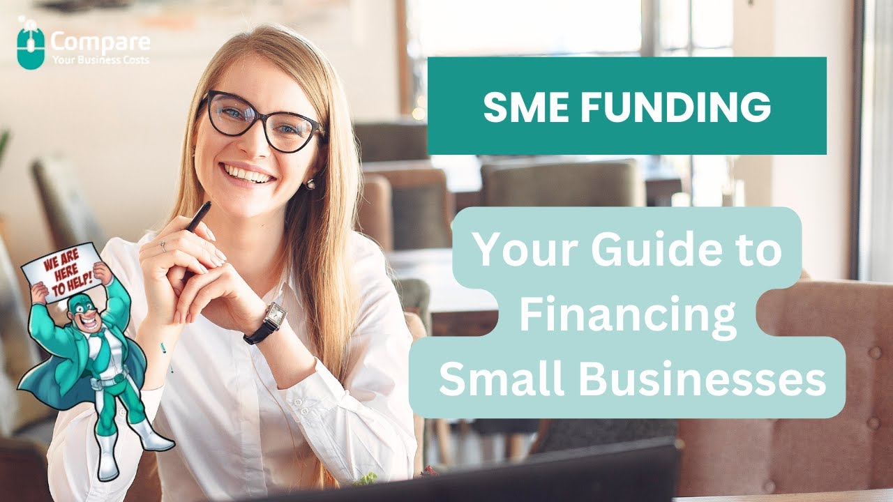 SME Funding: Your Guide To Financing Small Businesses - YouTube