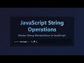 JavaScript String Manipulation: The Ultimate Guide for Beginners