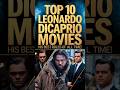 TOP 10 LEONARDO DICAPRIO BEST MOVIES OF ALL TIME #shorts #movie