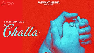 Challa - Prabh Chahal | Rixc | Latest Punjabi Songs 2025 | Jaswant Seerha | Challa Song