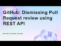 GitHub: Dismissing Pull Request review using REST API