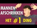 Mannen afschrikken? Het #1 ding (Dit is belangrijk)