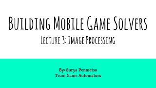 Building Mobile Game Solvers (Tutorial 3): Image Processing