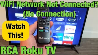 RCA Roku TV: WiFi Internet Network Not Connection (Not Connected) FIXED!