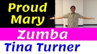 Zumba PROUD MARY | Easy to Follow |  Tina Turner | Rollin' on the River