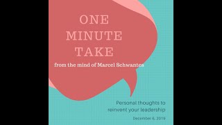 One-Minute Take with Marcel Schwantes