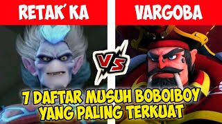 7 Daftar Musuh BoBoiBoy Yang Paling Terkuat