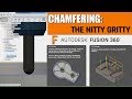 Fusion 360 Chamfering: The Nitty Gritty  FF111