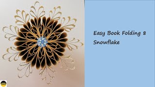 Book Folding Tutorial 8: Snowflake / Anleitung zum Bücher falten 8: Schneeflocken / 手工雪花