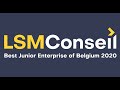 Best Junior Enterprise of Belgium | LSM Conseil