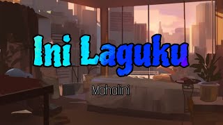 Mahalini - Ini Laguku (Lirik Lagu)