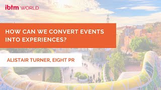 How can we convert events into experiences? | How to WOW