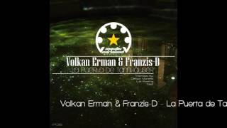 Volkan Erman \u0026 Franzis-D - La Puerta de Tannhauser (Luis Kiverling Remix)