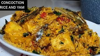 Nigerian Concoction Rice and Yam Recipe | Quick and Easy Dinner Combo | Nigerian Native Jollof Rice