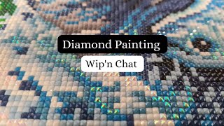 Diamond Painting Wip'n Chat 💎 #dakotathon2024 #paintwithme