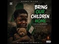 “Bring Our Children Home – Sammy Biebs Official Audio”