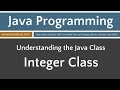 Learn Java Programming - Integer Class Tutorial