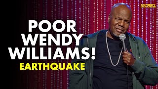 Poor Wendy Williams - Earthquake