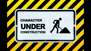 Sunday April 28 - Character Under Construction