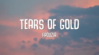 Faouzia - Tears of Gold (Lyrics)