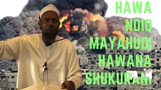 HAWA NDIO MAYAHUDI HAWANA SHUKURANI SHEKHE MSELEMU ALI