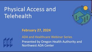 OHA Healthcare Webinar Part 2: Physical Access and Telehealth