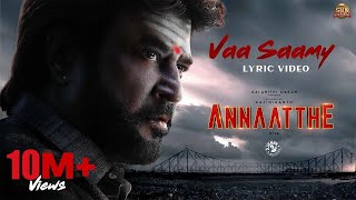 Vaa Saamy - Lyric Video | Annaatthe | Rajinikanth | Sun Pictures | Siva | D.Imman