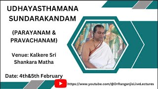 Udhayasthamana SundaraKandam - Session 1 - Dr Ranganji (4th \u0026 5th Feb 2023)