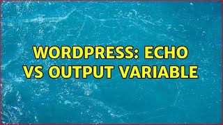 Wordpress: echo vs output variable