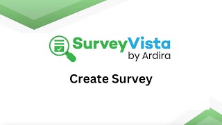How to Create a Survey in SurveyVista – Step-by-Step Guide