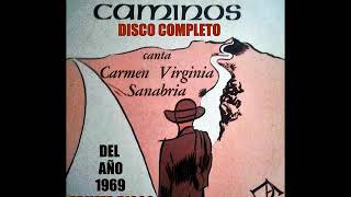 CARMEN VIRGINIA SANABRIA (DOS CAMINOS) PRIMER DISCO COMPLETO DE CARMEN DEL 1969