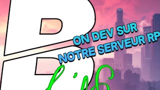 JE DEV SUR MON SERVEUR RP REJOINT NOTRE DISCORD