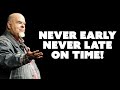 Never Early, Never Late- ON TIME! | Bishop Tony Miller