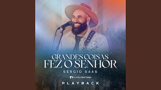 Grandes Coisas Fez o Senhor (Playback)