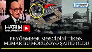 Peyğəmbər Məscidini Tikən Memar Bu Möcüzəyə Şahid Oldu