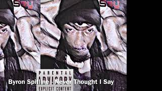 Byron Spitline - Never Thought I Say #viral #music #trending