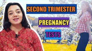 Second Trimester Pregnancy Tests || दूसरी तिमाही गर्भावस्था में परीक्षा