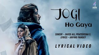 Jogi Ho Gaya (LYRICS) - Javed Ali, Prateeksha S. | Dream Lyrics
