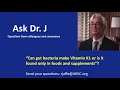 Dr. Russell Jaffe is asked about gut bacteria and Vitamin K1