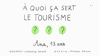 1 jour, 1 question : À quoi ça sert le tourisme ?