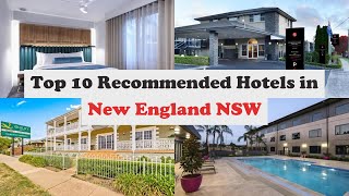 Top 10 Recommended Hotels In New England NSW | Luxury Hotels In New England NSW