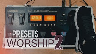 Presets Boss Gt100 Worship 2 - Matheus Freire