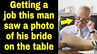 Getting a job this man saw a photo of his bride on the table