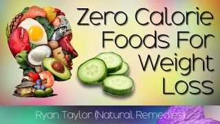 Foods With Almost Zero Calories (No Calorie Foods)