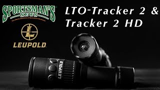 Leupold LTO-Tracker 2 and Tracker 2 HD Thermal Imagers Review