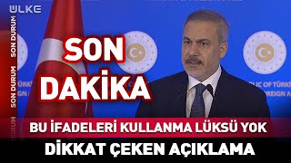 Bu İfadeleri Kullanma Lüksü Yok! Hakan Fidan'dan Dikkat Çeken Açıklama... #Sondakika