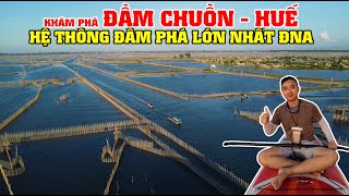 Khám Phá Đầm Chuồn (Đầm Cậu Hai) - Huế, Hệ Thống Đầm Phá Lớn Nhất Đông Nam Á!!