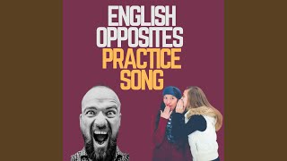 English Opposites Practice Song