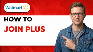 How to Join Walmart Plus [2026 Full Guide]